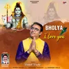 About BHOLE I LOVE YOU Song